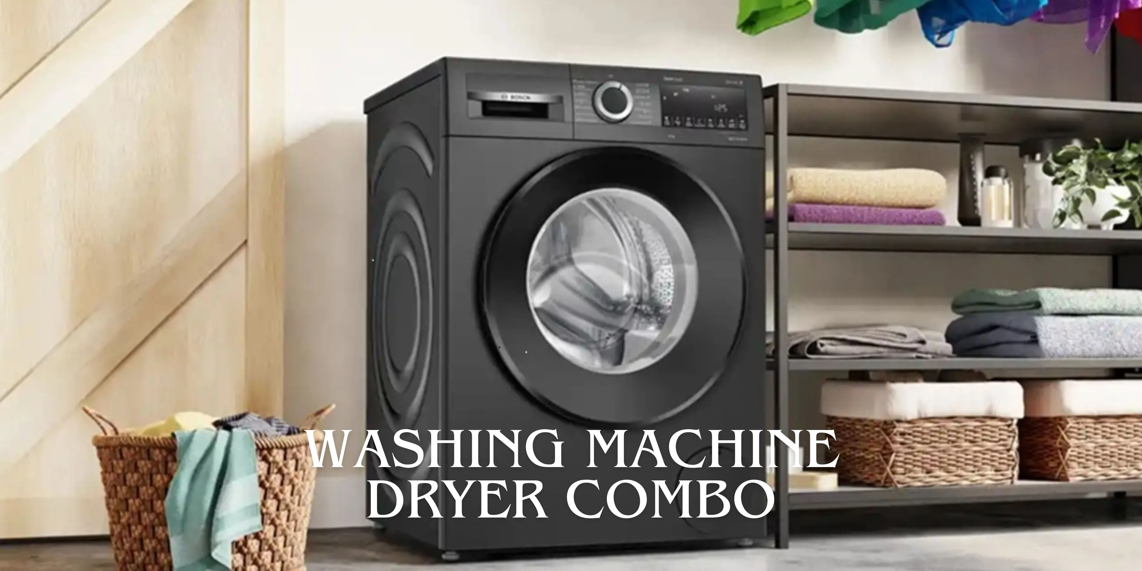 सर्दियों के लिए खास वाशिंग मशीन ड्रायर कॉम्बो