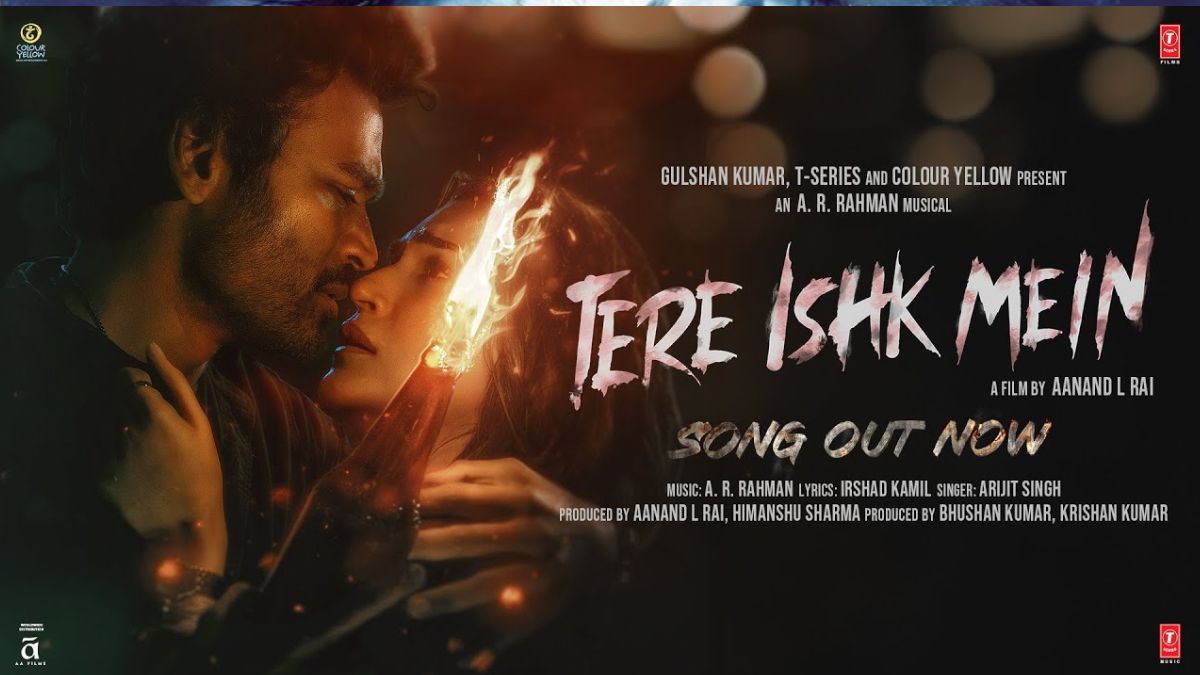tere ishq mein title track release ar rahman arijit singh irshad kamil reunite fir anand l rai most awaited film dhanush kriti