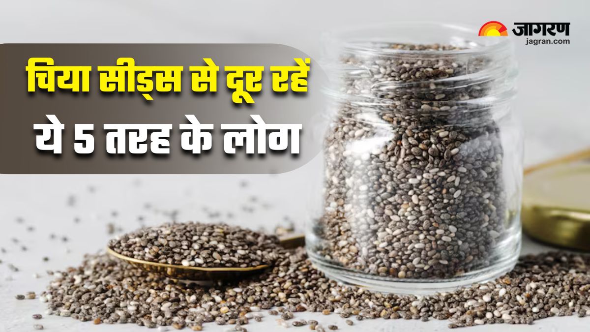 from low bp to kidney problems doctor says do not eat chia seeds even by mistake in these 5 diseases