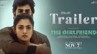 'द गर्लफ्रेंड' फिल्म का ट्रेलर रिलीज