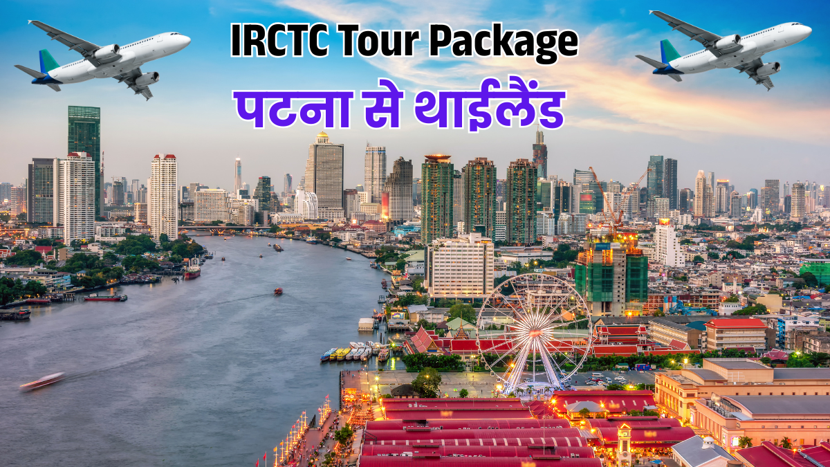 irctc tour package for thailand explore bangkok and pattaya from patna