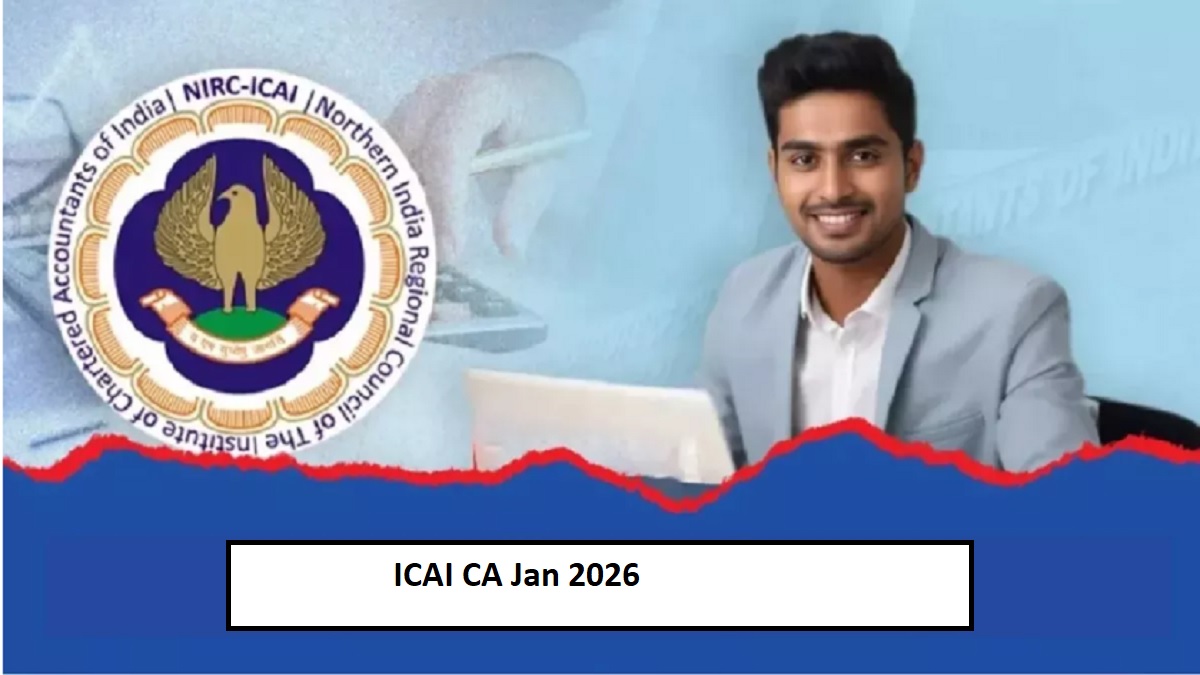 ca jan 2026 registration for icai ca january exam begins forms can be filled online till this date