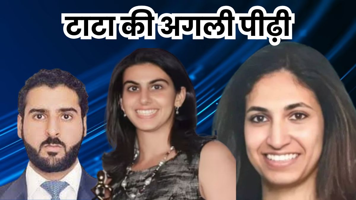 next generation of tata group noel children leah maya and neville tata profile