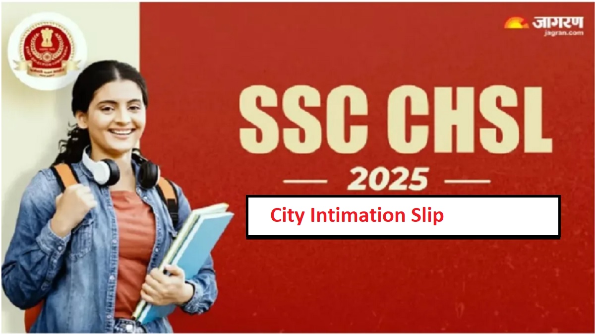 ssc chsl exam city 2025 link ssc chsl city intimation slip released on sscgovin admit card will be available on this date
