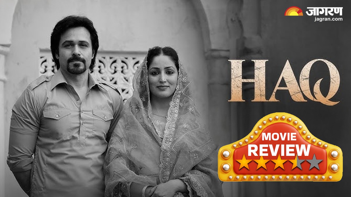 haq movie review starring yami gautam emraan hashmi shah bano case stellar performance from actress