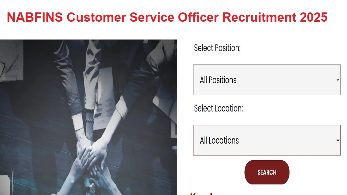 नाबार्ड फाइनेंशियल सर्विसेज में कस्टमर सर्विस ऑफिसर पदों पर हो रही भर्ती, 12th पास कर सकते हैं अप्लाई