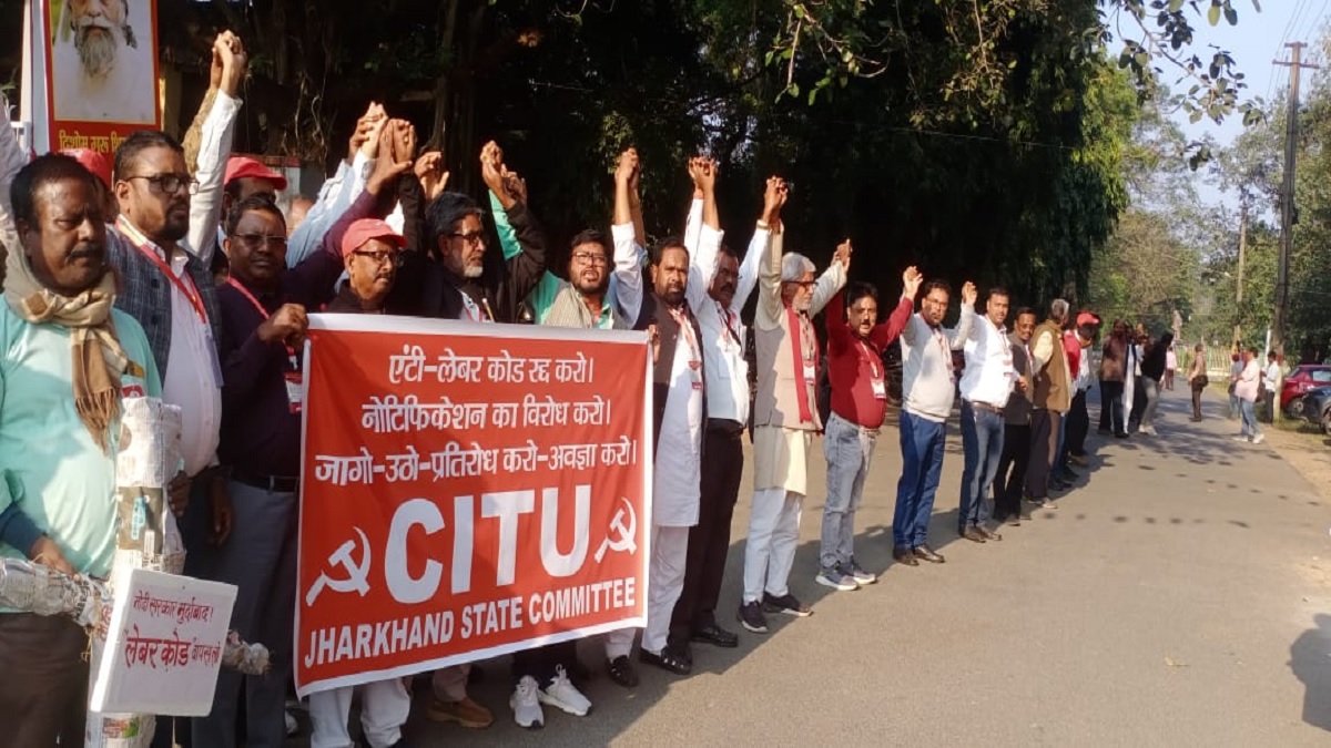 four labour codes citu protests new labour laws in jharkhand