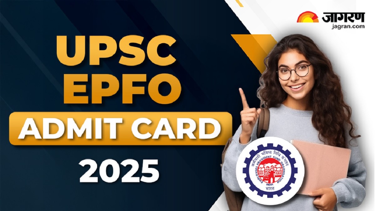 upsc epfo admit card 2025 upsc may release admit card for epfo recruitment exam anytime exam on november 30