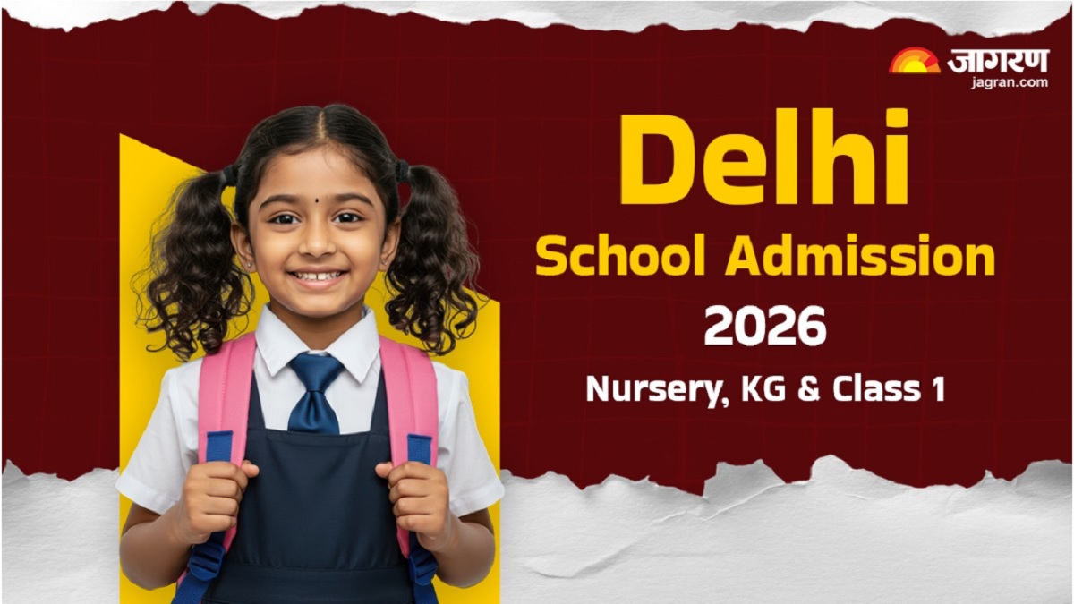 delhi nursery admission 2026 applications for admission to nursery kg and class 1 begin today forms can be submitted to schools by this date