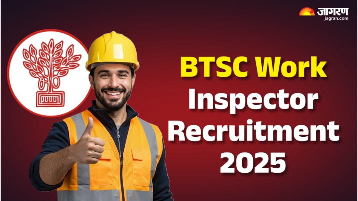 btsc recruitment 2025 registration start from today for work inspector 1114 post and opportunity for 10th pass candidate