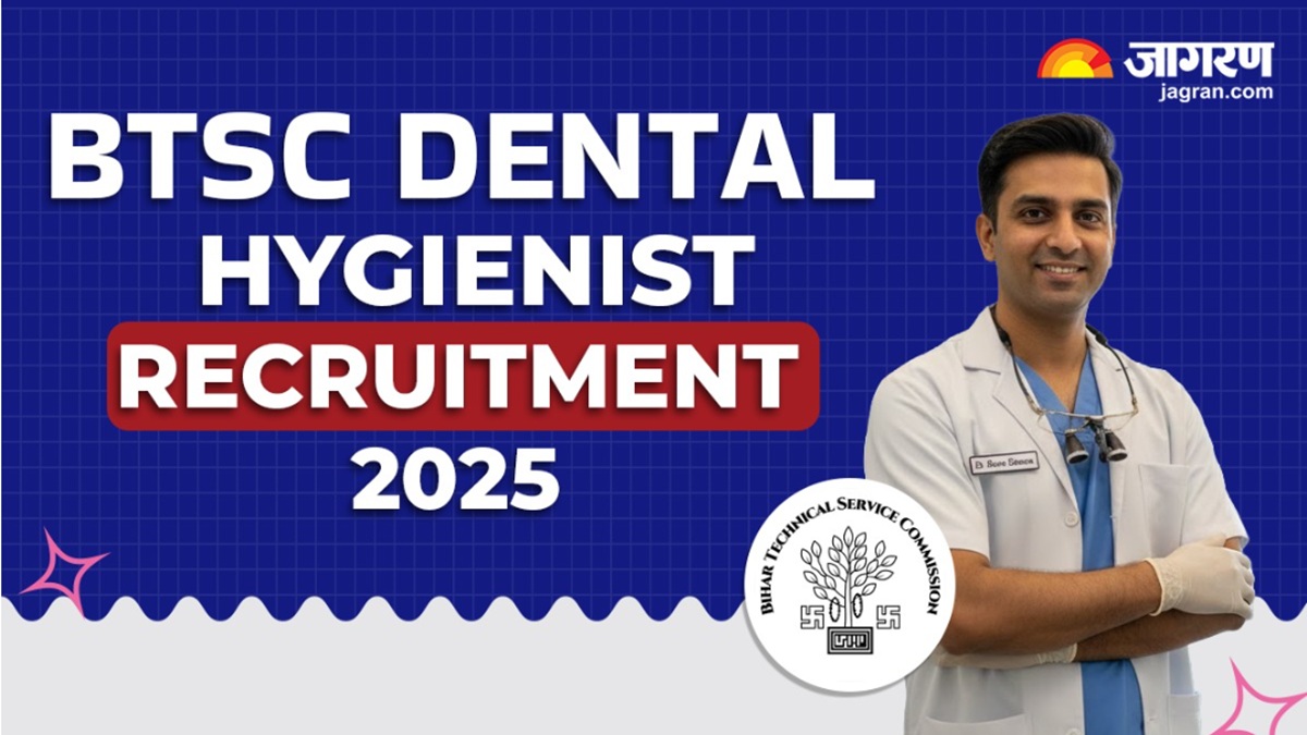 btsc recruitment 2025 registration start for dental hygienist 702 post and candidate can apply from btscbihargovin here