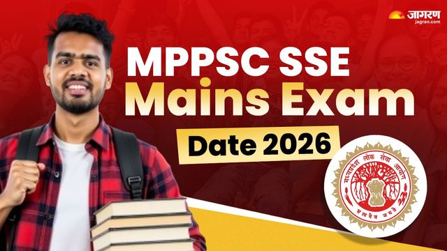 MP SSE Mains Exam Date 2026: राज्य सेवा मुख्य परीक्षा की तारीखों में बदलाव, मेंस परीक्षा में रजिस्ट्रेशन की लास्ट डेट 15 जुलाई