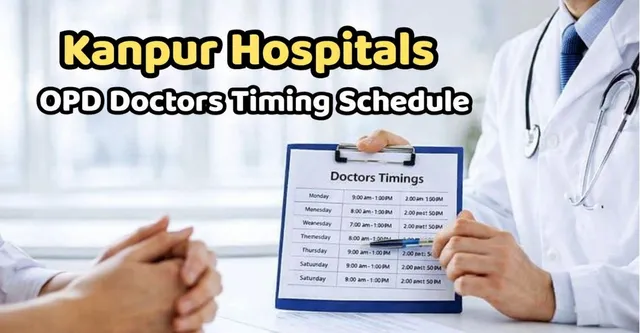 कानपुर के उर्सुला से लेकर एलएलआर सहित इन अस्पतालों में 8 अगस्त को कौन से डॉक्टर उपलब्ध हैं, देखें पूरी सूची