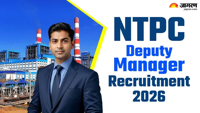 NTPC Deputy Manager Recruitment 2026: डिप्टी मैनेजर के पदों पर आवेदन कल से स्टार्ट, यहां चेक करें पात्रता सहित अन्य डिटेल