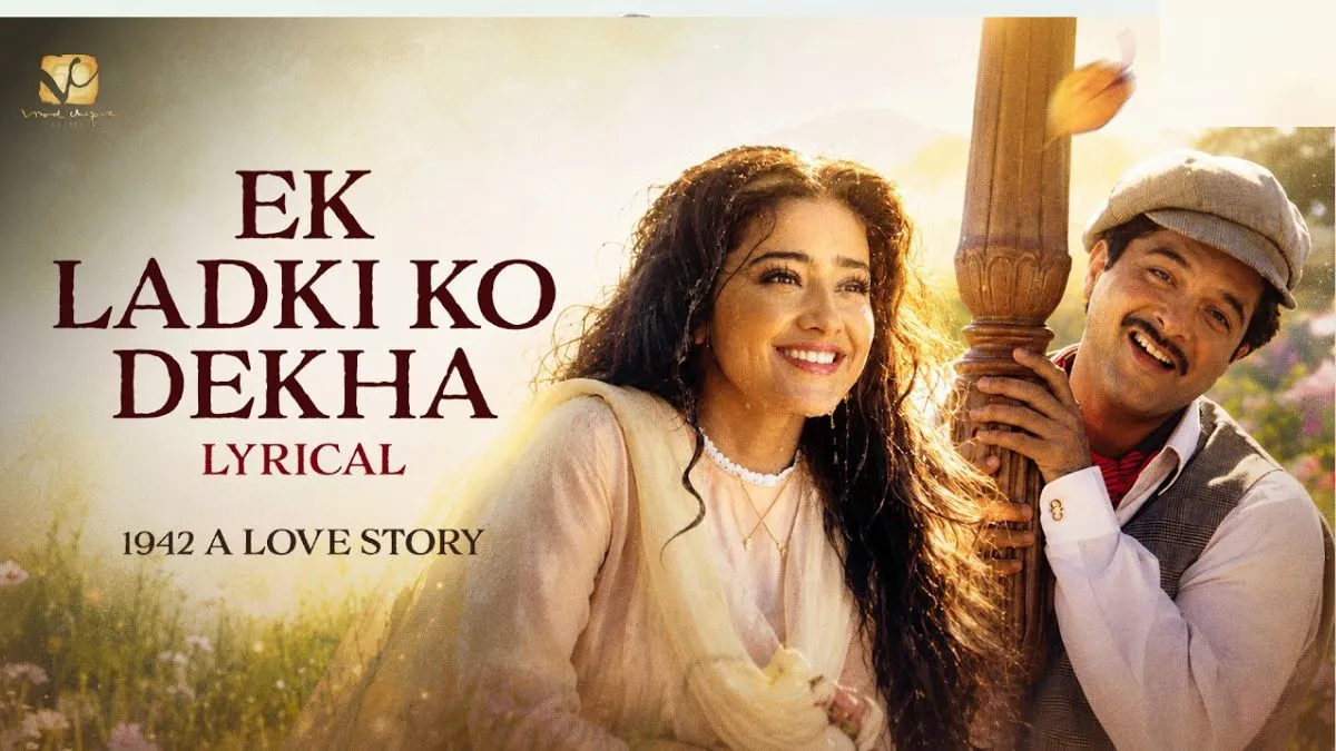 Ek Ladki ko dekha song