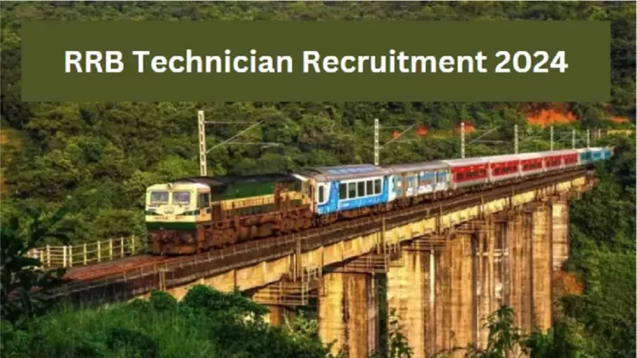 RRB Technician Recruitment 2024 के लिए कल से पुनः शुरू होंगे आवेदन।
