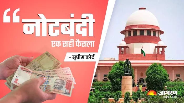 Supreme Court Verdict on 2016 Demonetisation Notebandi Judgment