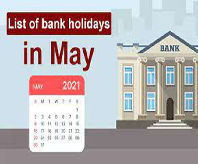 Bank Holiday: Banks will be closed for 11 days in May in ...