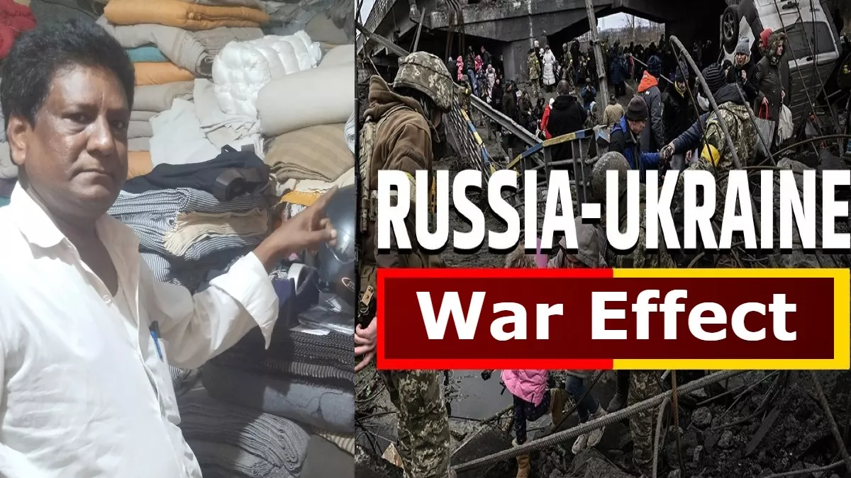 Russia Ukraine War से घाटे में पहुंचा बिहार: भागलपुर को करोड़ों का नुकसान, 129 दिनों ने छीना चैन