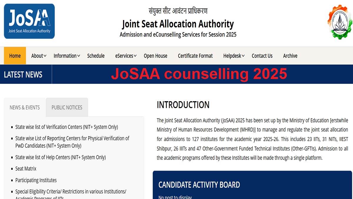 josaa counselling 2025 registration starts for admission in iit and nit josaa counselling will be completed in 6 phases see details