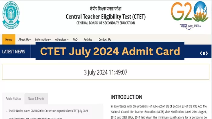 CTET July 2024 Admit Card कभी भी हो सकते हैं जारी।