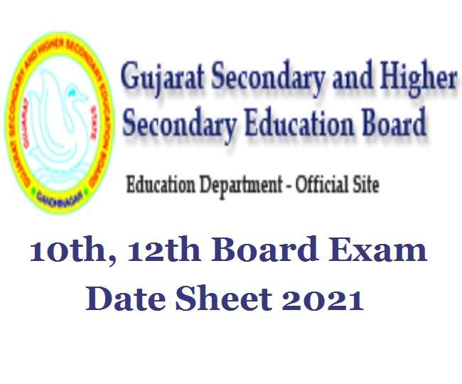 GSHSEB Classes 10, 12 Exam Date Sheets Gujarat Board Exams 2021 to