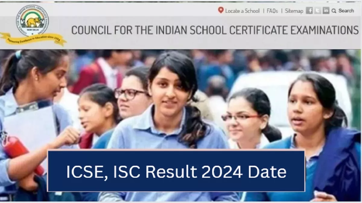 ICSE, ISC Result 2024: CISCE कब जारी करेगा क्लास 10th और 12th का रिजल्ट, डेट एवं टाइम पर ये है लेटेस्ट अपडेट