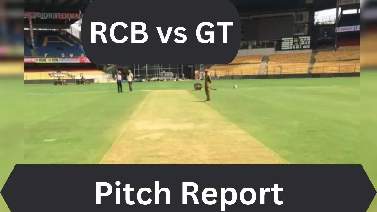 RCB vs GT Pitch Report: एम चिन्‍नास्‍वामी पर बनेगा हाई स्‍कोर या विकेटों की लगेगी पतझड़, बेंगलुरु की पिच से जानें किसे मिलेगी मदद