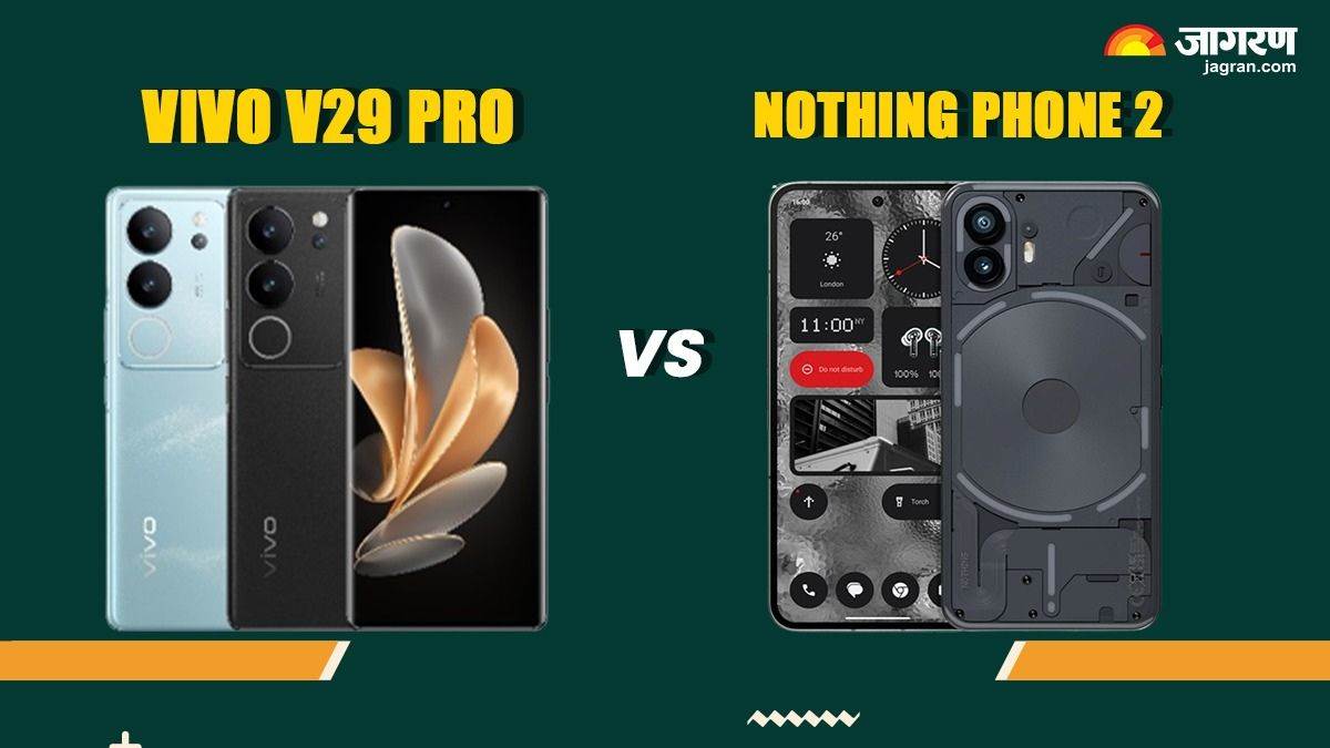https://www.jagranimages.com/images/newimg/04102023/04_10_2023-vivo_v29_vs_nothing_phone_2_23547309.jpg
