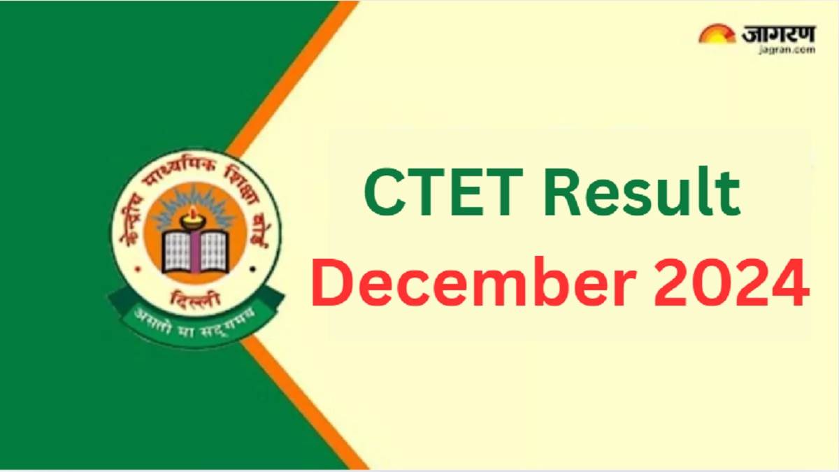 https://www.jagranimages.com/images/newimg/06012025/06_01_2025-ctet_result_december_2024_23861914.jpg