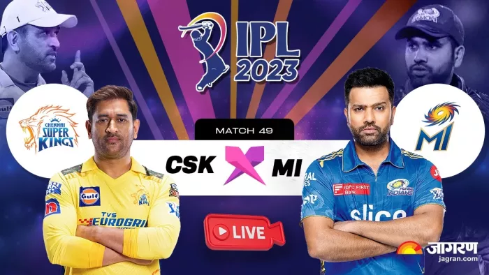 CSK vs MI Live Updates चेन्नई सुपरकिंग्स ने मुंबई इंडियंस को 6 विकेट से ...
