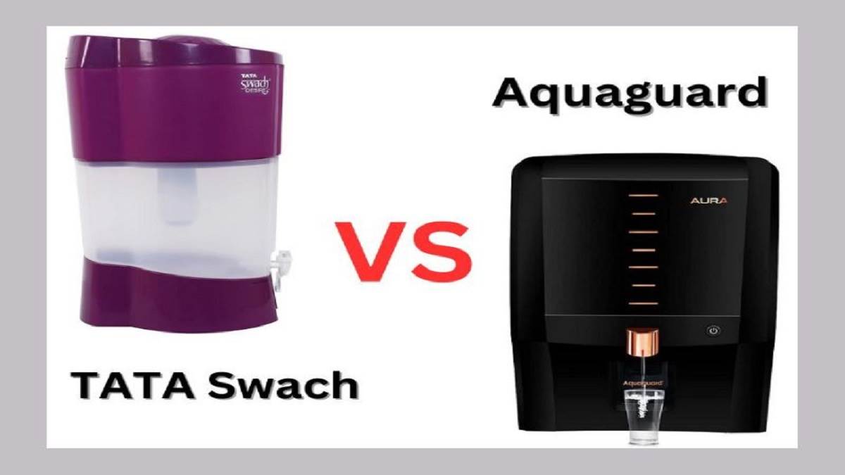 Water Purifier में TATA Swach और Aquaguard कौन-सा है बेहतर? 5 आसान पॉइंटर में जानें यहां