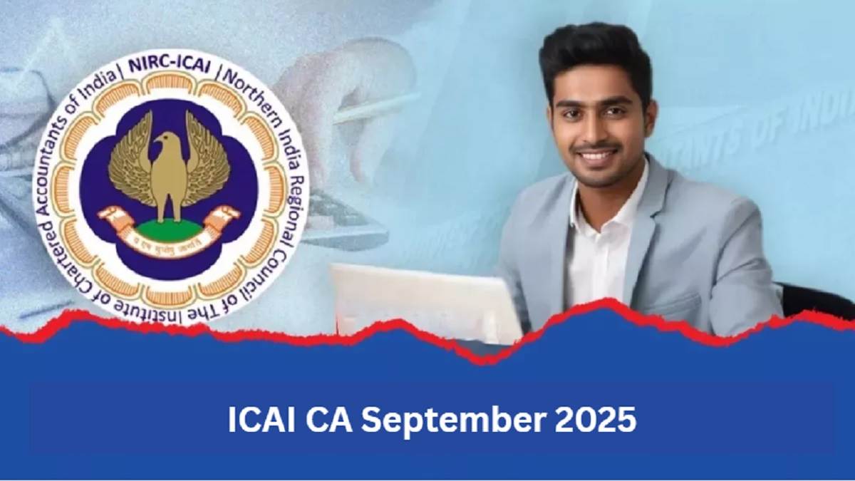 icai ca september 2025 apply soon for ca final foundation and inter september exams the window will close after this date