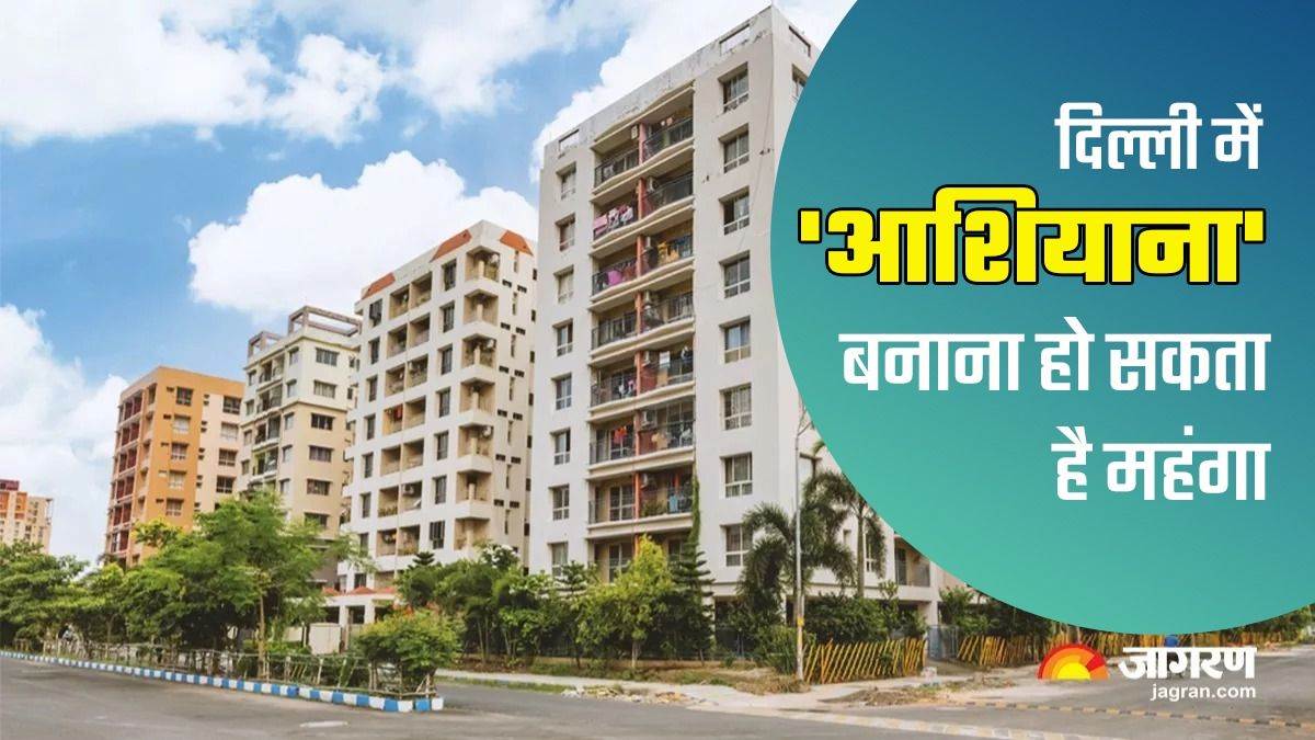 Delhi Circle Rates 2023 दिल्ली में आशियाना बनाना हो सकता है महंगा