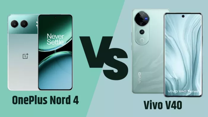 Vivo V40 VS OnePlus Nord 4: कौन-सा फोन ज्यादा दमदार