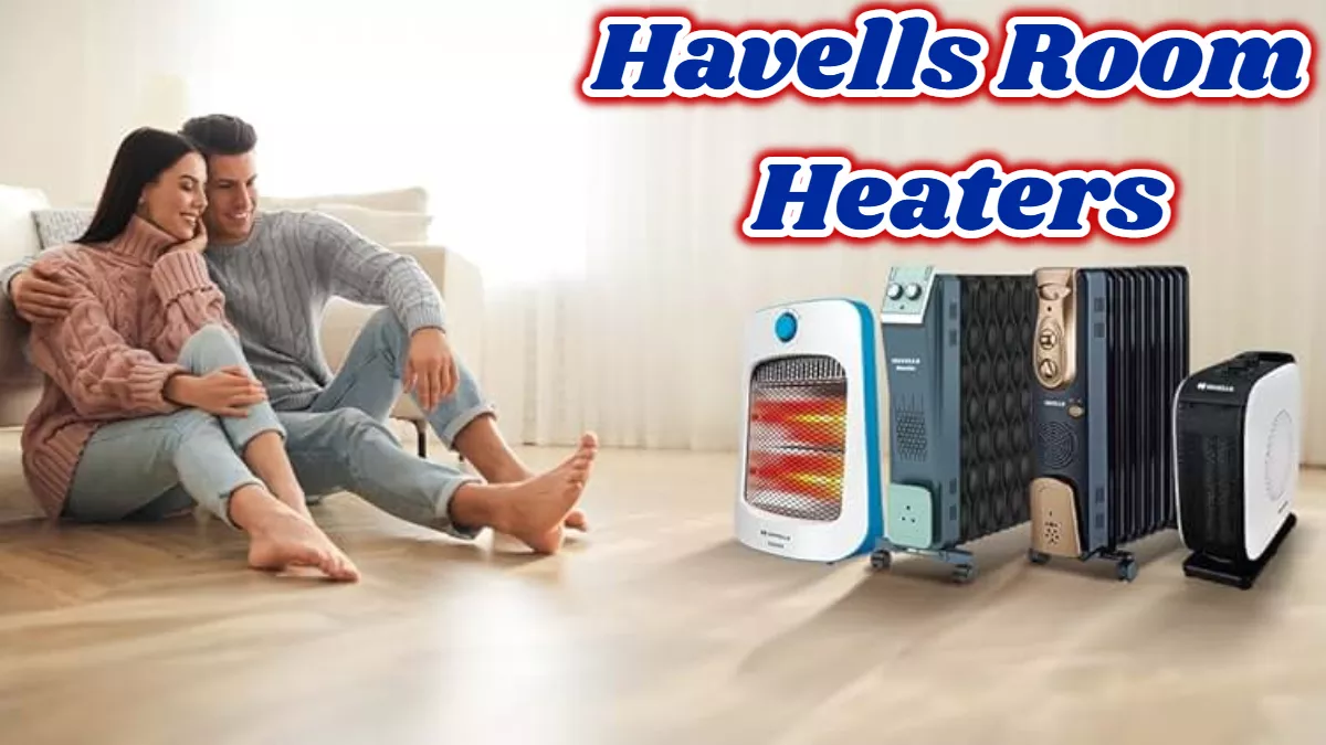 ठिठुरन वाली ठंड भी Havells के Room Heater को देखकर घर में प्रवेश नहीं करेगी, ऑफ सीजन में ₹1,999 में बिक रहे