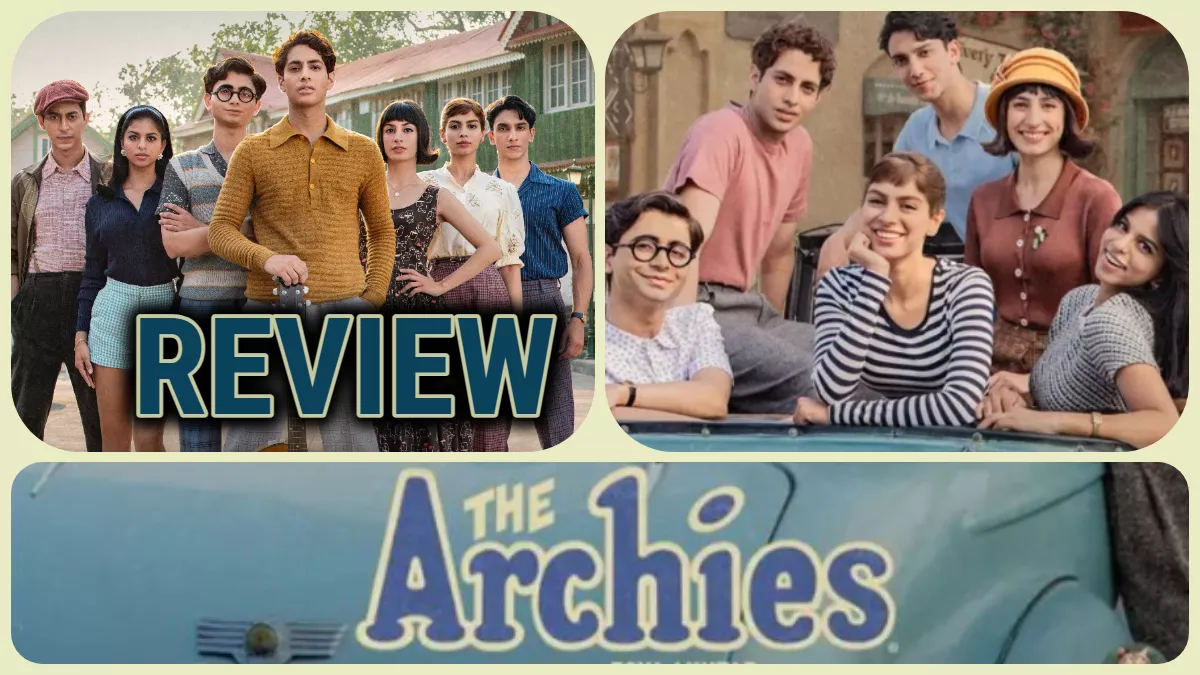 The Archies Review: नेटफ्लिक्स पर रिलीज हुई 'द आर्चीज', कैसा रहा सुहाना खान, अगस्त्य नंदा और खुशी कपूर का डेब्यू?