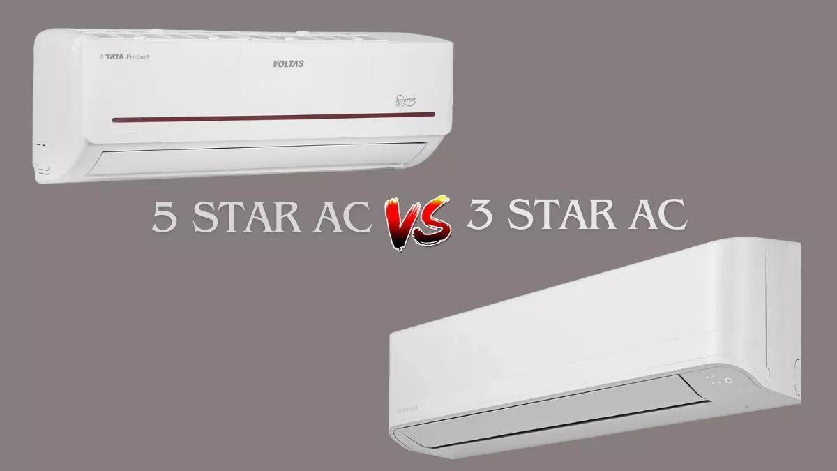 कैसे 5 Star AC है 3 Star की पावर रेटिंग वाले AC से बेहतर? लेने से पहले 7 पॉइंट में समझिए अंतर