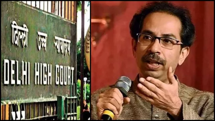 उद्धव ठाकरे ने खटखटाया दिल्ली HC का दरवाजा, ECI के आदेश को रद करने की मांग