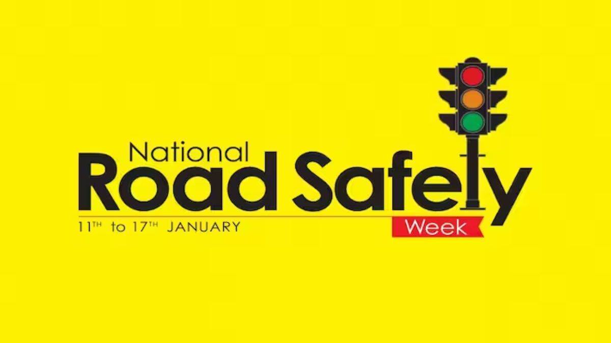 National Road Safety Week 2023 11 से 17 जनवरी तक मनाया जाएगा सड़क