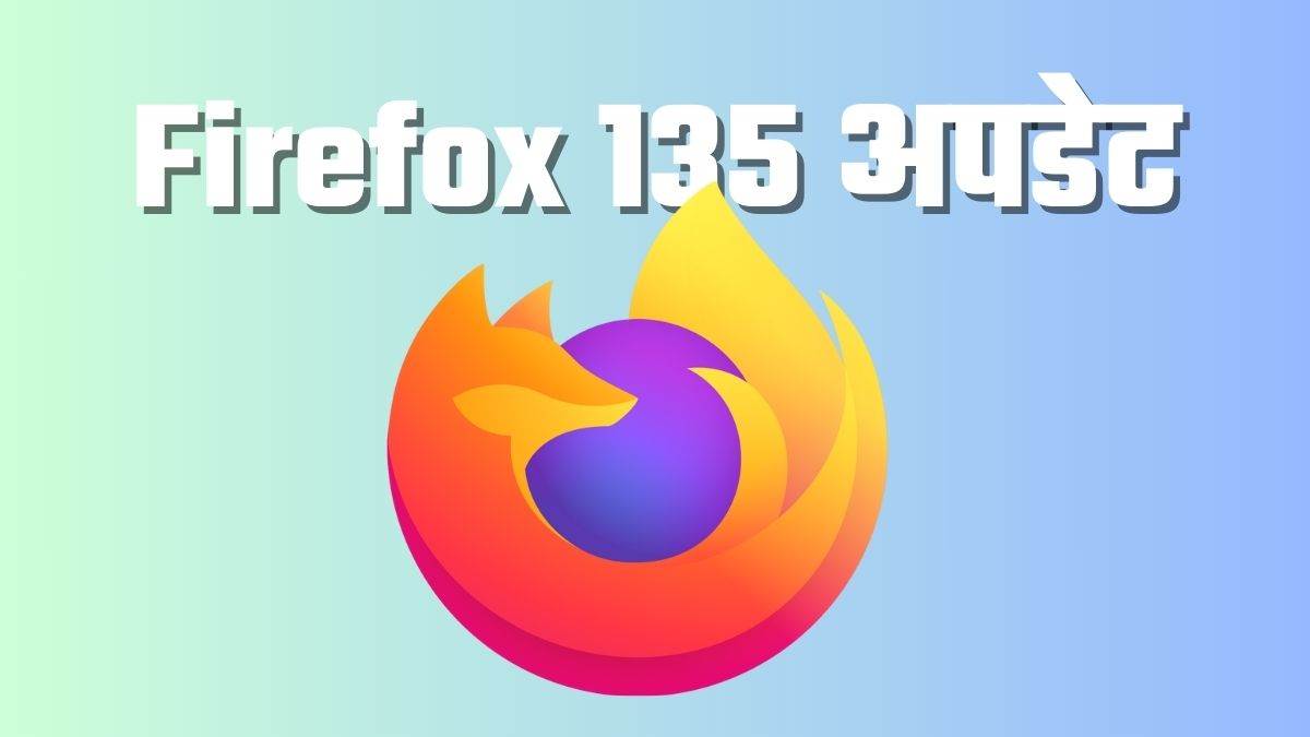 https://www.jagranimages.com/images/newimg/11022025/11_02_2025-firefox_135_23882583.jpg