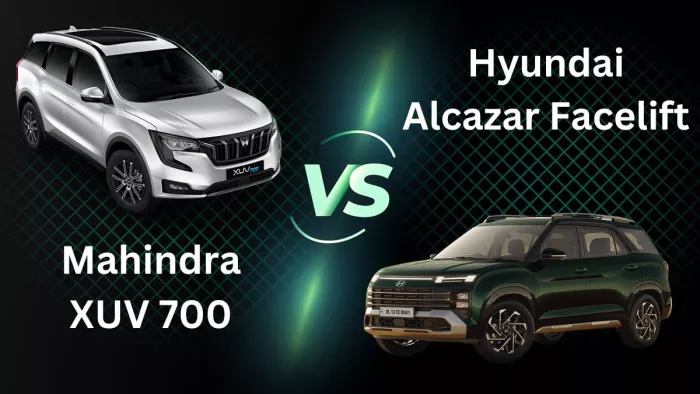 Hyundai Alcazar Facelift Vs Mahindra XUV 700 में से किसे खरीदना होगा बेहतर।