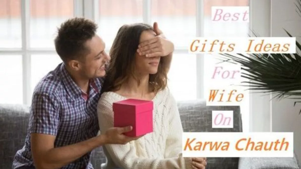 पुरुषों के लिए इस Karwa Chauth आ गए है सबसे यूनिक Gift For Wife के किफायती ऑप्शन, देख दिल खुश हो जाएगा