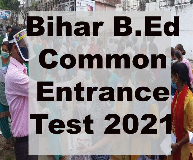 Bihar B.Ed Entrance Exam 2021: 11 शहरों के 276 केंद्रों पर सीईटी-बीएड परीक्षा कल