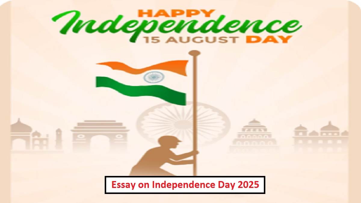 independence day 2025 essay on independence day in 500 words