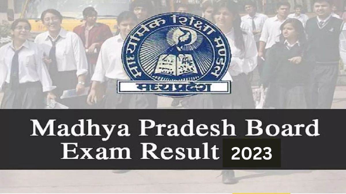 mp board result 2023 date madhya pradesh pro informed 10th 12th results 2023 to be released on this date at mpbse nic in and mpresults nic in