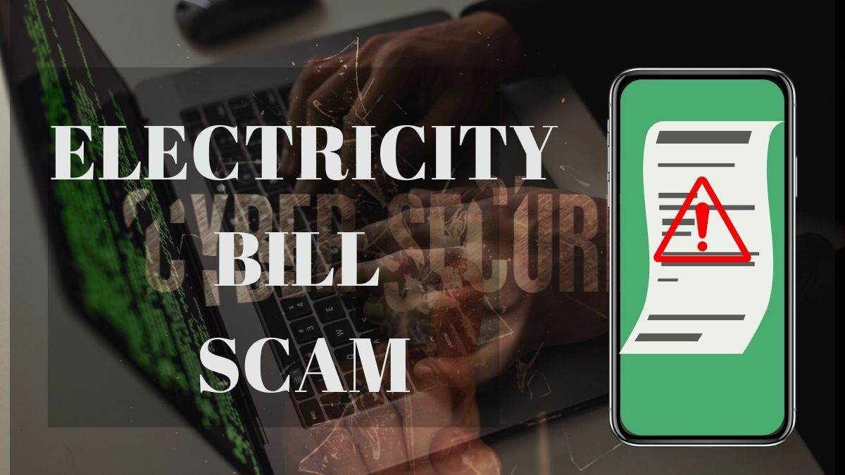 Electricity Bill scam बिजली बिल भरने के नाम पर ऐसे हो रहा है फ्रॉड