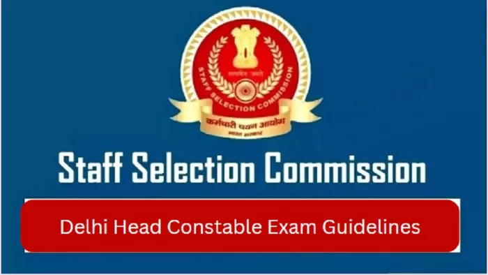 SSC Delhi Police Constable Exam 2023 के लिए गाइडलाइंस यहां से चेक करें।