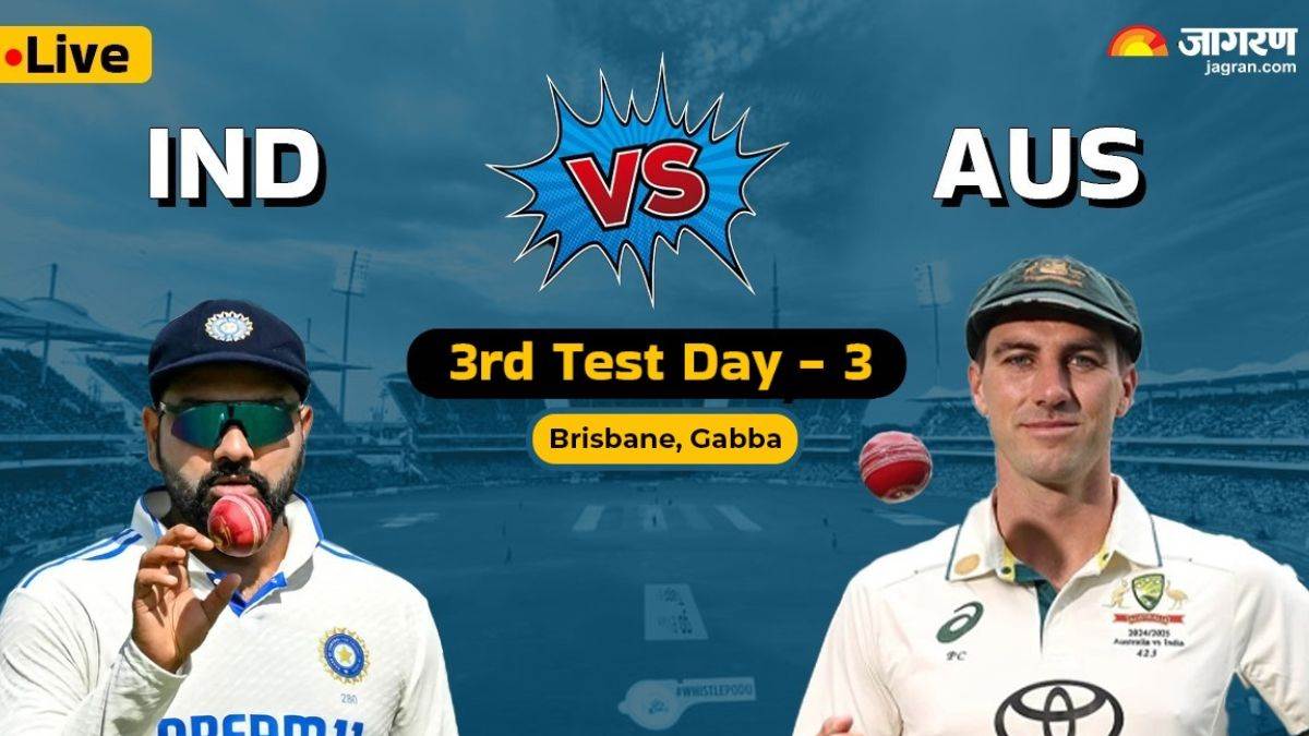 india vs australia live score border gavaskar trophy ind vs aus 3rd test today match gabba brisbane weather lb