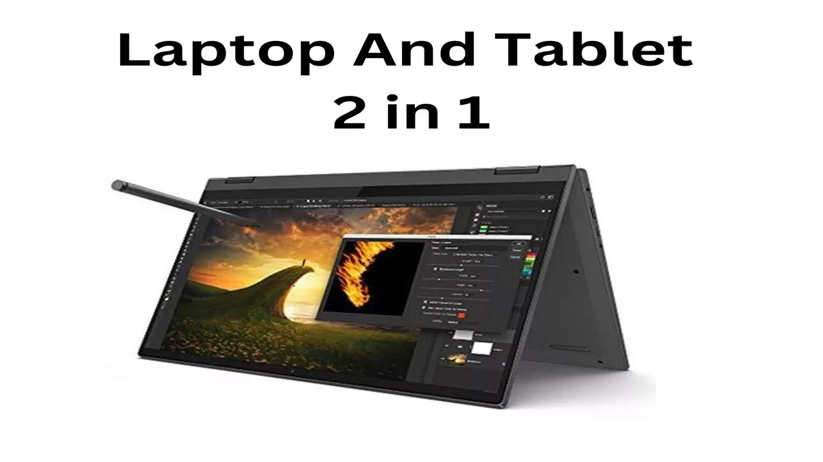 ये 2 इन 1 Laptop Tablet उतरे मार्केट में, हाथों में कैरी करने हुआ अब और आसान, कीमत बस इतनी